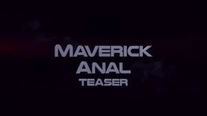Maverick Anal – 4K
